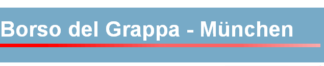 Borso del Grappa - M�nchen