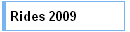Rides 2009