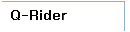 Q-Rider